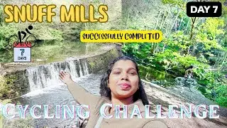 Day 7/7 of CYCLING CHALLENGE | Cycling to Snuff Mills | @BristolMalayali #cyclingchallenge #vlog