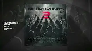 Electrosoul System & Dissident - Throatcut [Neuropunk Records]