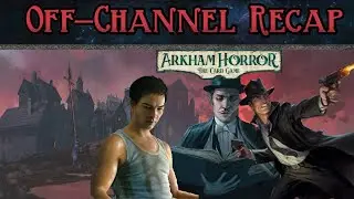 Campaign Recap: Innsmouth w/ Handcuffs Cho, Cluever Dexter, and Flex Joe