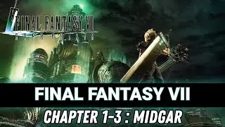 FINAL FANTASY VII EVER CRISIS: Midgar (Chapter 1-3) Full Story Walkthrough
