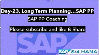 Day-23, Long Term Planning... SAP PP