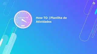 How TO | TCOP Planilha de Atividades #totvs_constru&ccedil;&atilde;o