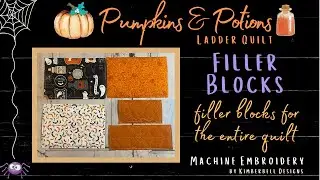 Pumpkins & Potions Quilt #6 Filler Blocks - Kimberbell, Machine Embroidery-Ladder Quilt