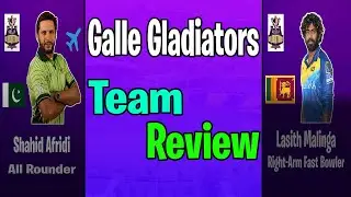 Galle Gladiators Team Review | LPL 2020