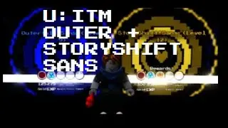 Undertale: Into The Multiverse (Outertale + Storyshift Sans!)