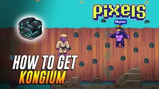 HOW TO GET KONGIUM IN PIXELS ONLINE