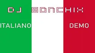 Dj GONCHIX - Italiano DEMO (Instrumentāls 2023)