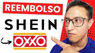 💲C&oacute;mo PEDIR REEMBOLSO en SHEIN si PAGUE en el OXXO | 2025✔️