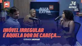 Aprenda a regularizar um im&oacute;vel - Reprise Aula Extra #74