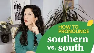 How to Pronounce Southern? (and why it sounds nothing like &lsquo;south&rsquo;)