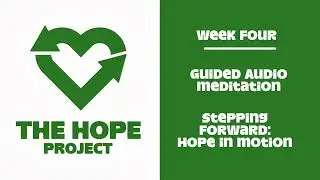 Marcus Royce - The Hope Project - Guided Audio Meditation - Week 4