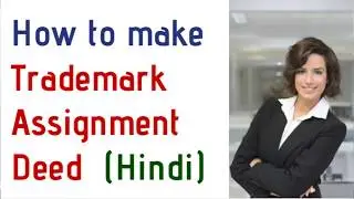 How to Make Trademark Assignment Deed (Template)