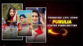 College More Thakbi Bandhu Lofi Song Status Video Editing |Purulia Trending Lofi Song Status Editing