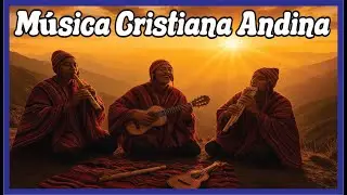 Cuando Te Falte Alegría, Escucha Esto | Música Cristiana Andina para el Alma