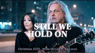 Still We Hold On &ndash; Willie McCee ft. Ira Losco | Рождественский рок-гимн 2025 года