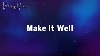 MercyMe - Make It Well (Lyrics Video)