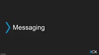 3CX Basic 6: Messaging