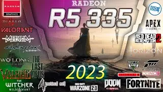 AMD Radeon R5 335 in 15 Games  | 2023-2024