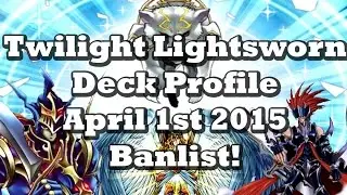 *YUGIOH* BEST! Twilight Lightsworn Deck Profile! April 1st 2015 Banlist