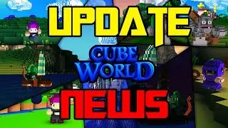 Cube World Big Update News!