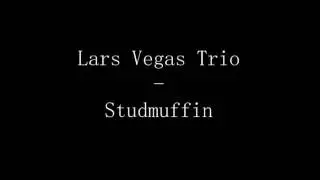 Lars Vegas Trio - Studmuffin