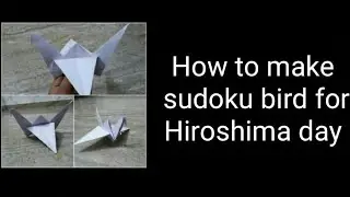 How to make sudoku bird | For Hiroshima Day | Simple Craft | #craft | #hiroshima day