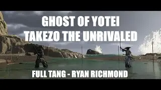 Ghost of Yotei: Takezo the Unrivaled Mission (Full Tang - Ryan Richmond)