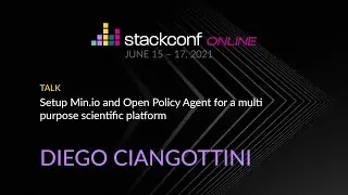 stackconf 2021 | Setup Min.io and Open Policy Agent for a multi purpose scientific platform