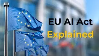 EU AI Act: Everything You Need to Know About Its Impact on Tech 📜
