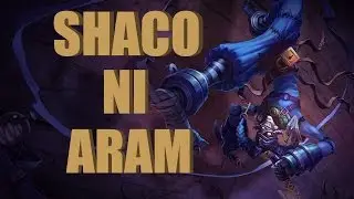 No Items Aram Shaco Edition