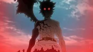 &bull; ASTA AWAKENING THE DEMON POWER - Черный Клевер | [ AMV ]