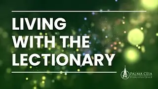 Living with the Lectionary: Luke 20:27-38 (Year C) for 11/9/25