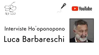 Ho'oponopono nella testimonianza di Luca Barbareschi | Intervista #20