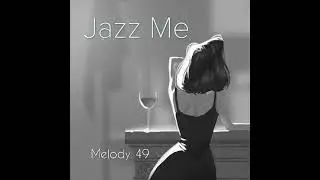 Open Your Wings (Smooth Jazz Vocal Mix) - Melody 49 