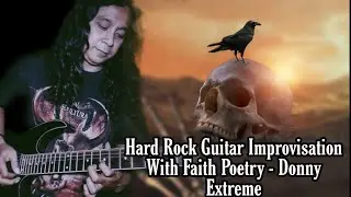 Hard Rock Guitar Improvisation With Faith Poetry - Donny Extreme
