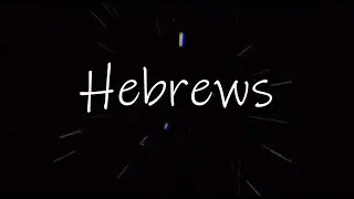 Hebrews - Chapter 3-4 - Jesus is Better than Moses&hellip; And Everything Else For that Matter