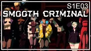 Rumination Analysis on Cyberpunk Edgerunners S1E03: Smooth Criminal