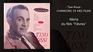 Tino ROSSI  - Maria - Du film 