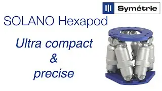 SOLANO hexapod - Miniature hexapod by Sym&eacute;trie