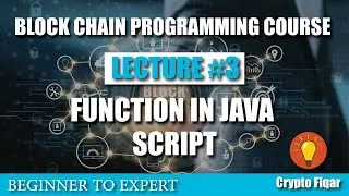 Function in java script | Blockchain Course lesson 3 | Cryptofiqar