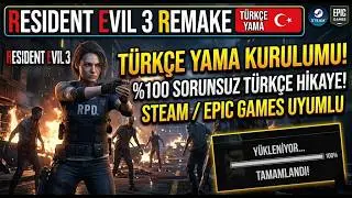 Resident Evil 3 Remake T&Uuml;RK&Ccedil;E YAMA Kurulumu ( RE 3) | Sorunsuz %100 T&uuml;rk&ccedil;e Hikaye! (Steam/Epic)