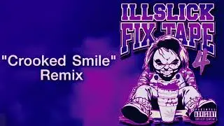 ILLSLICK - Crooked Smile Remix [เสียงสด]