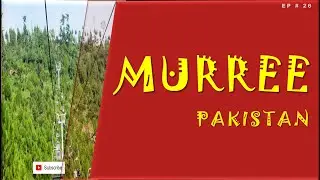 FAMOUS PLACES IN MUREE PAKISTAN  EP # 26   masami dunya