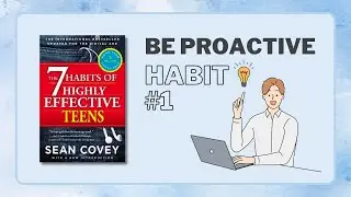 The 7 Habits of Highly Effective Teens｜Habit 1: Be Proactive｜3 minute Summary｜Sean Covey