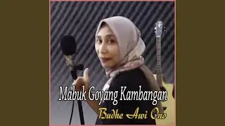 Mabuk Goyang Kambangan