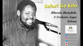 Safari Sio Kifo by Mbaraka Mwinshehe &  Orchestre Super Volcano