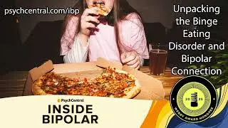 Unpacking the Binge Eating Disorder and Bipolar Connection