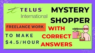 Online Mystery Shopper | Telus International | With Correct Answers | Freelancing