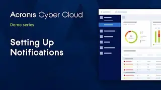 Setting up Notifications | Acronis Cyber Backup Cloud | Acronis Cyber Cloud Demo Series