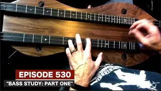 Dulcimerica with Bing Futch - Episode 530 - &ldquo;Bass Study: Part One&rdquo; - Mountain Dulcimer